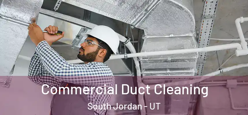  Commercial Duct Cleaning South Jordan - UT