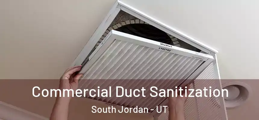 Commercial Duct Sanitization South Jordan - UT