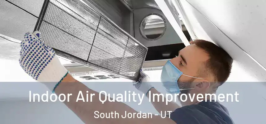  Indoor Air Quality Improvement South Jordan - UT